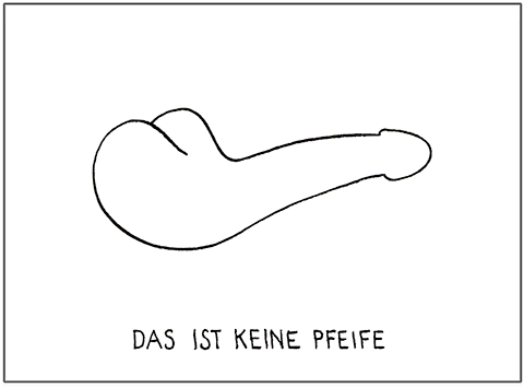 This is not a pipe_#72 [Penis mit Hodensack "nach oben" in pfeifenähnlicher Form] - eine kommentierende Untersuchung zu "Der Verrat der Bilder" von Hannes Kater