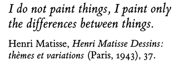 Henry Matisse wird zitiert...